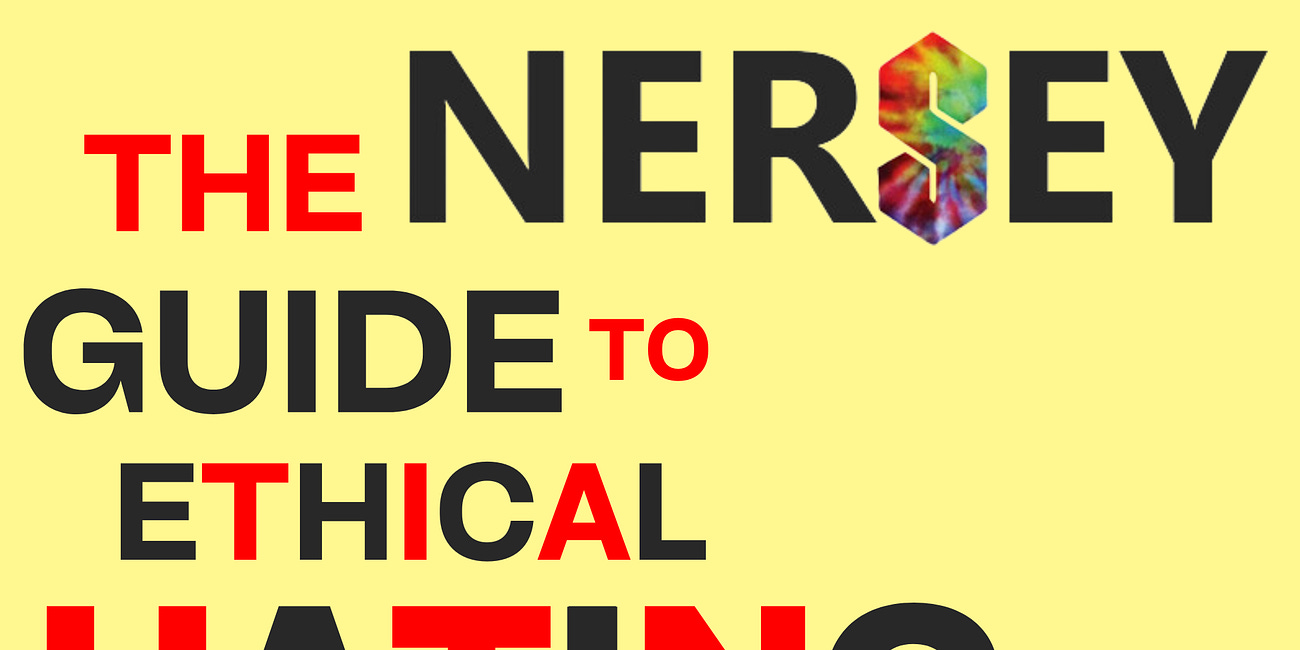 How to Hate Evil [Feat. Luke O'Neil] - The Nersey Guide to Ethical Hating E6