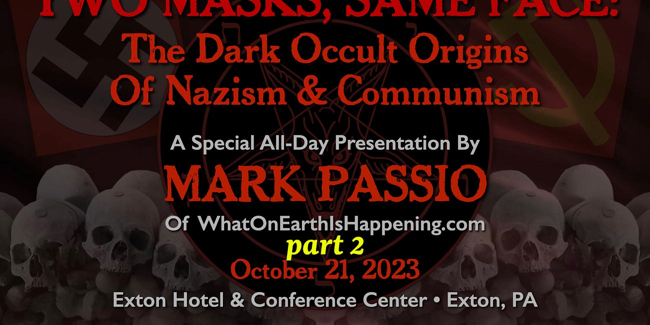 Two Masks, same Face: The dark occult origins of Nazism & Communism (part 2)