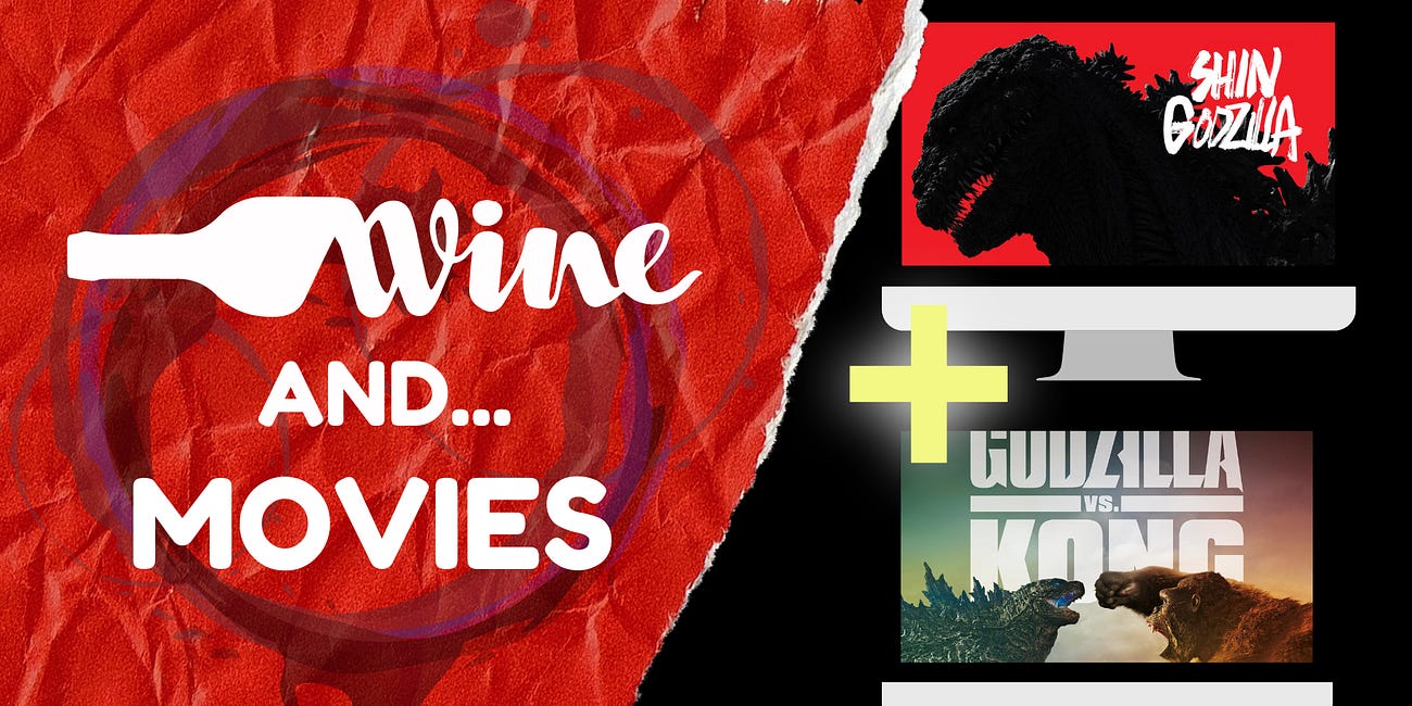 Wine and...Movies: Shin Godzilla (2016) and Godzilla vs. Kong (2021)