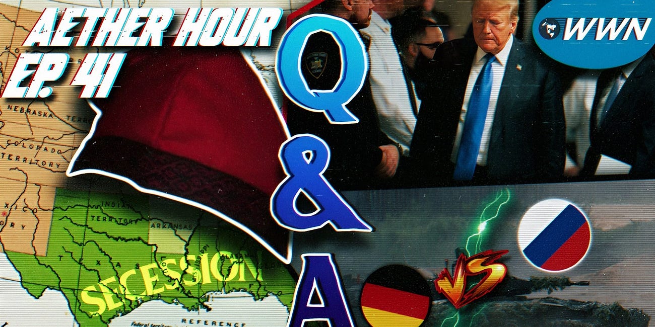 Q&A #6! WWIII Timeline, Orthodoxy in Japan, Future of America, Conrad's Hat, & MORE! Aether Hour Ep. 41