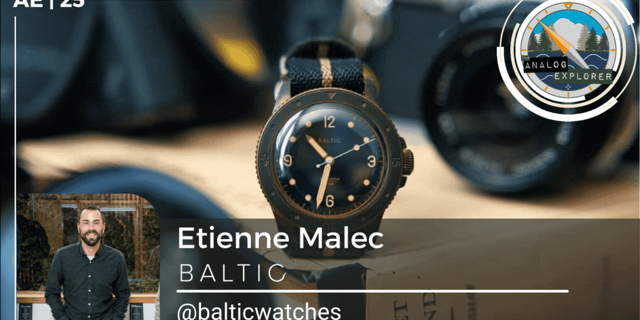 AE. 25 | Etienne Malec & Baltic Watches 