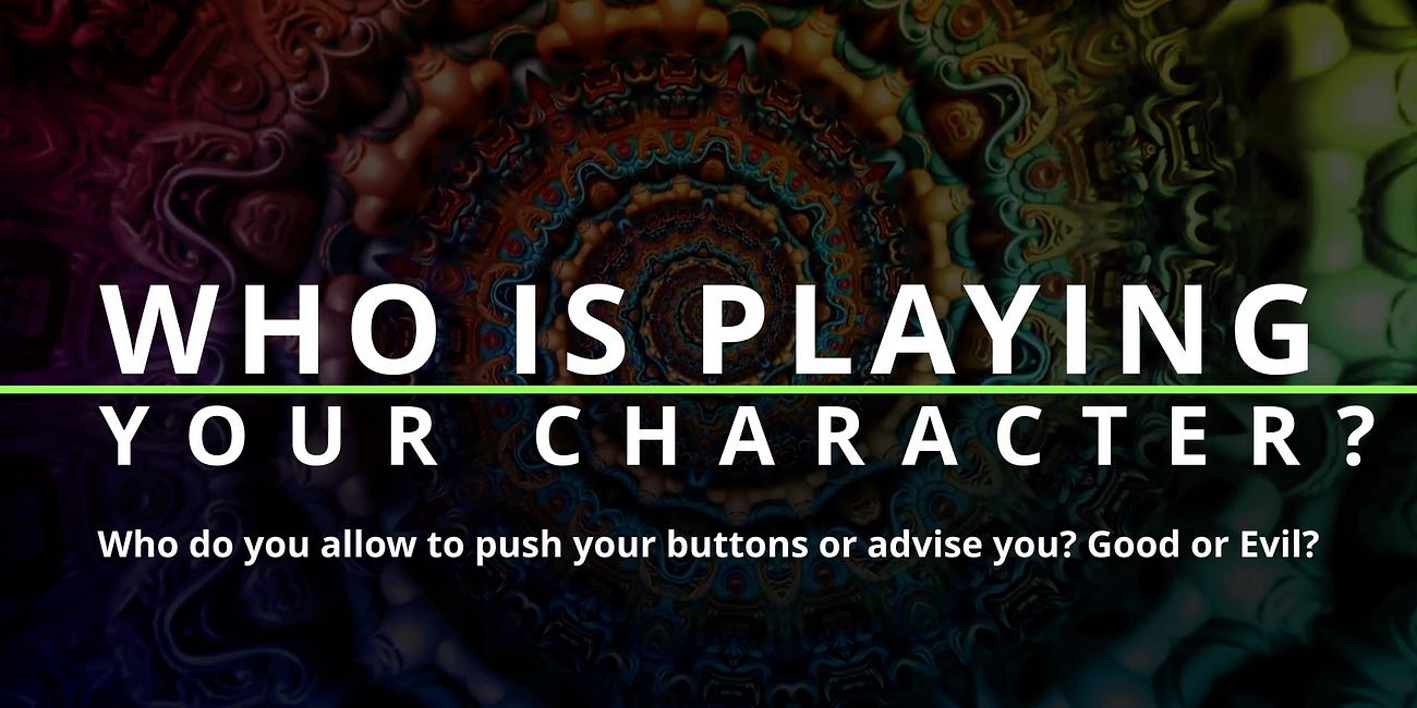 Who is Playing Your Character?