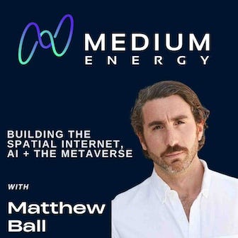 Matthew Ball | Building the Spatial Internet, AI + The Metaverse