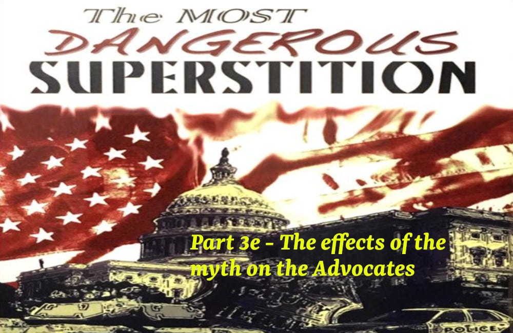 Part 3e - The effects of the myth on the Advocates