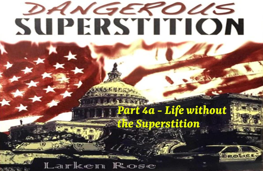 Part 4a - Life without the Superstition