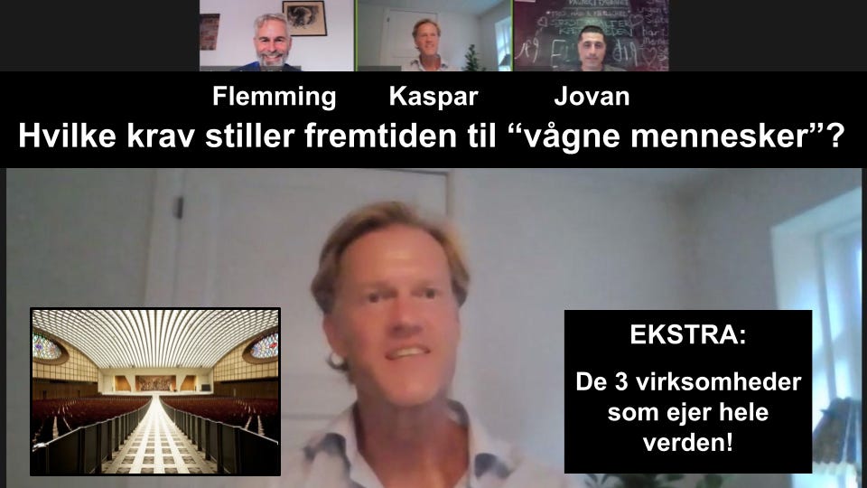 DEL 2: "De 3 virksomheder som ejer hele verden" samt "Det helt store perspektiv"