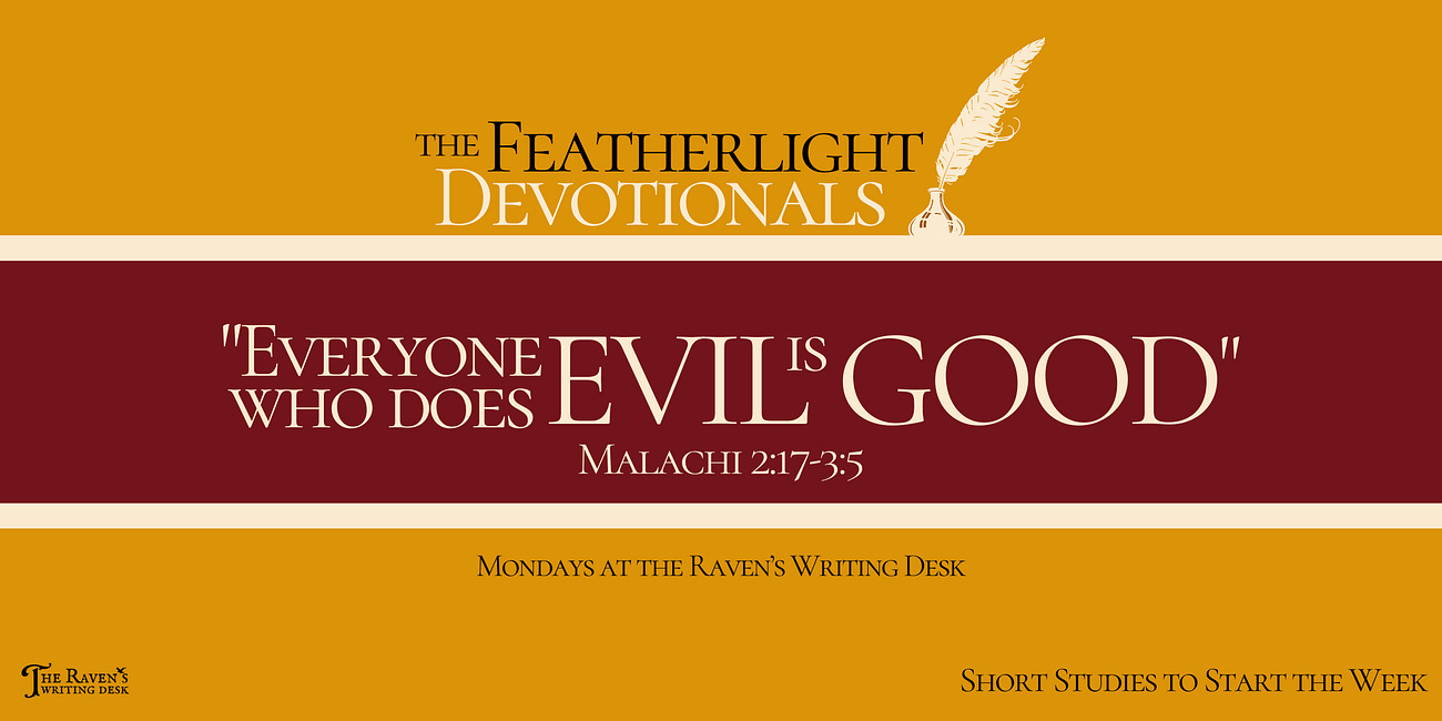 "Everyone Who Does Evil is Good"