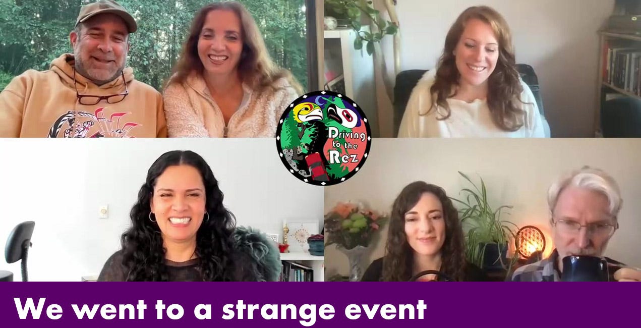We went to a strange event - Driving to the Rez - Episode 217 - Full Episode
