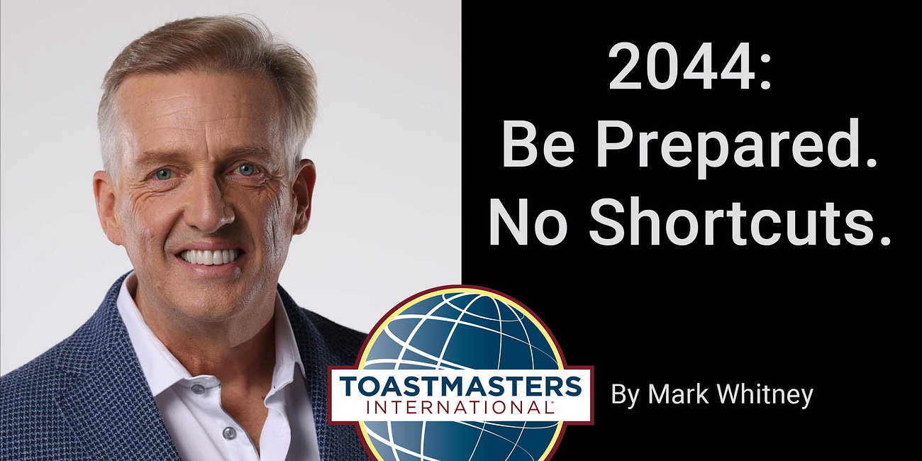 GR8 Speeches: 2044 · Be Prepared. No Shortcuts.