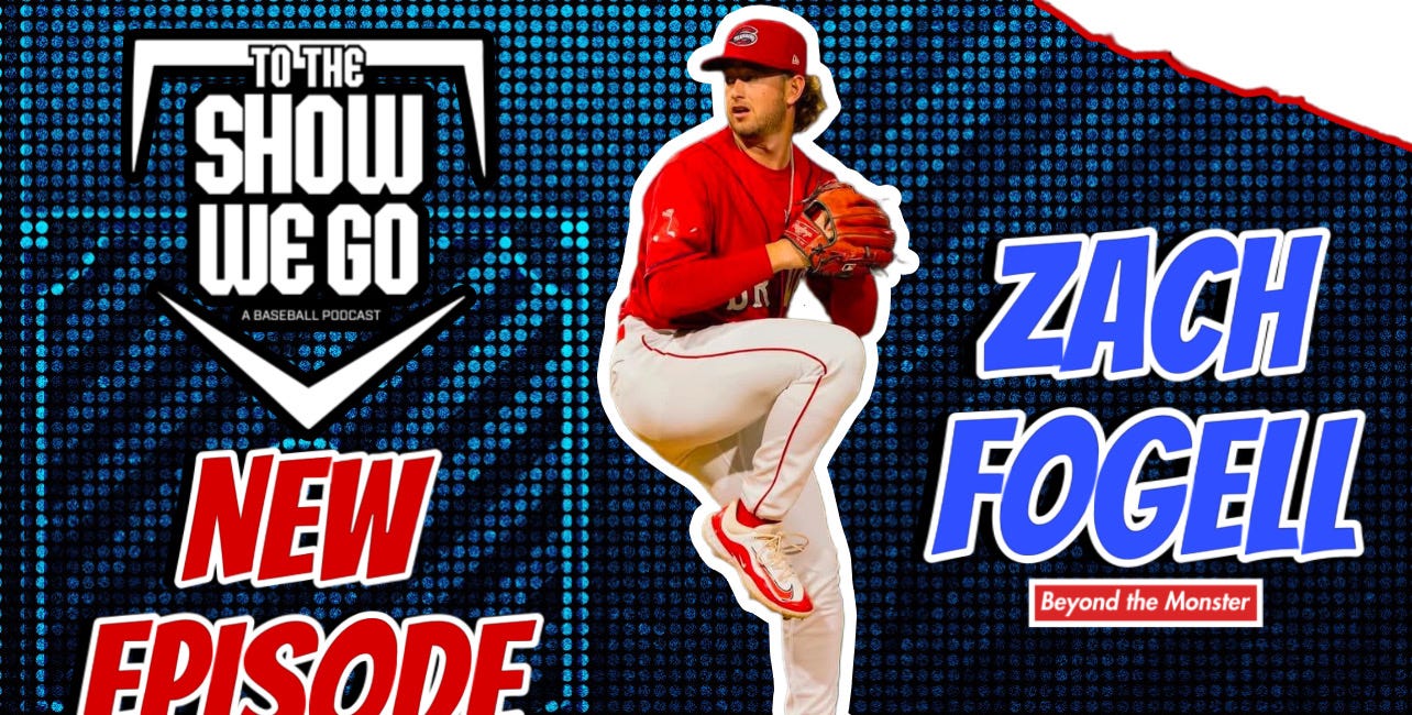 To the Show We Go Baseball Podcast: Red Sox pitching prospect Zach Fogell