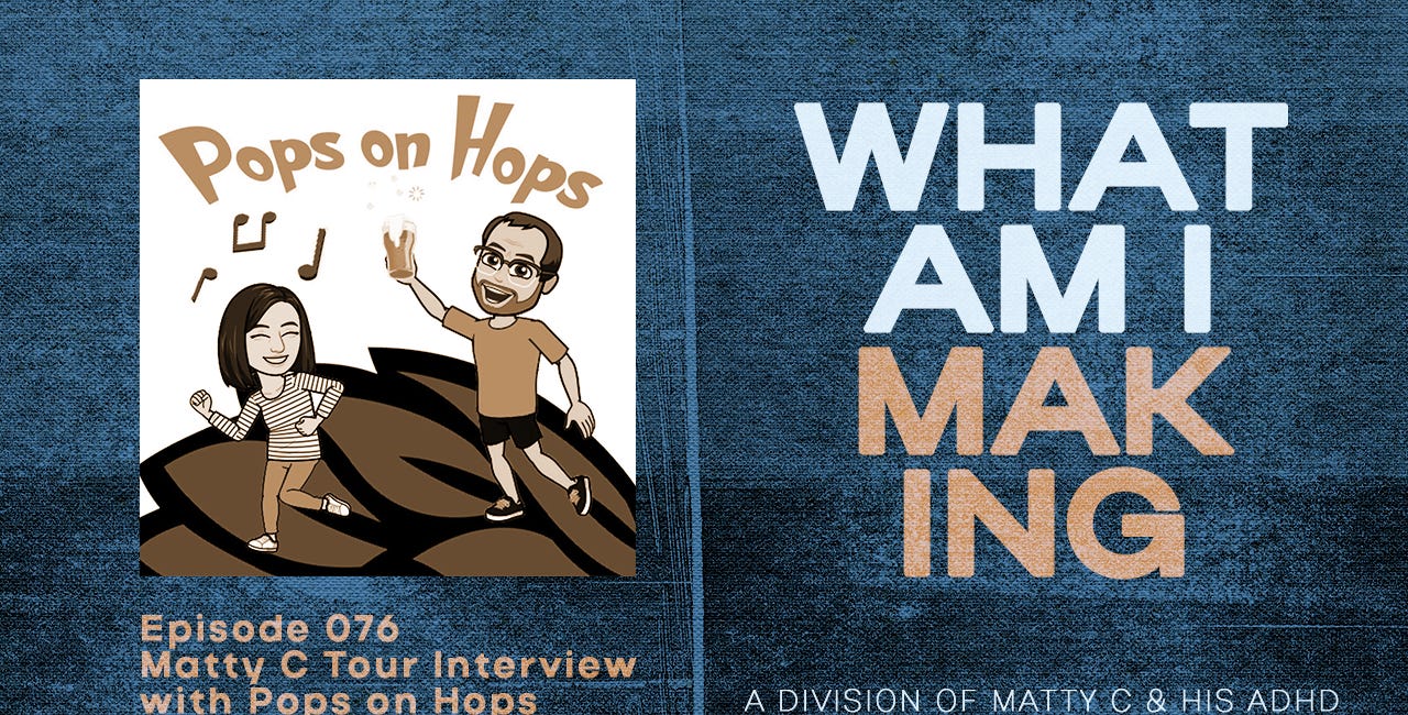 WAIM Podcast #076 - Matty C Tour Interview with Pops On Hops