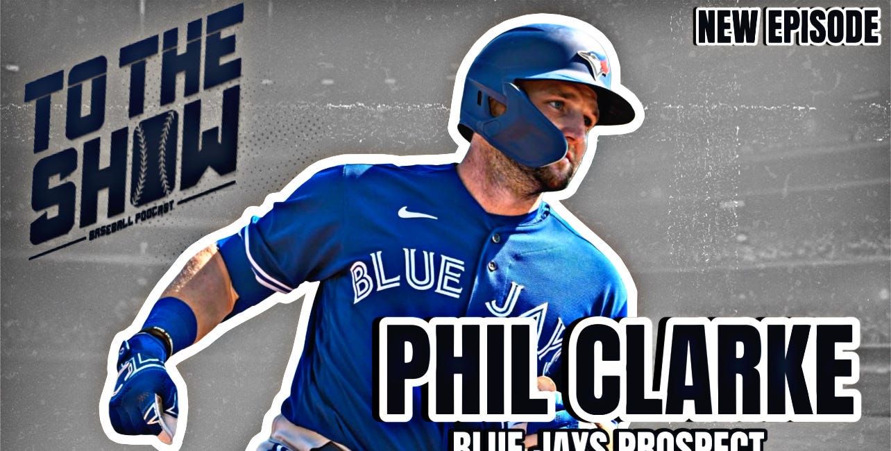 To the Show Baseball Podcast: Blue Jays catching prospect Phil Clarke
