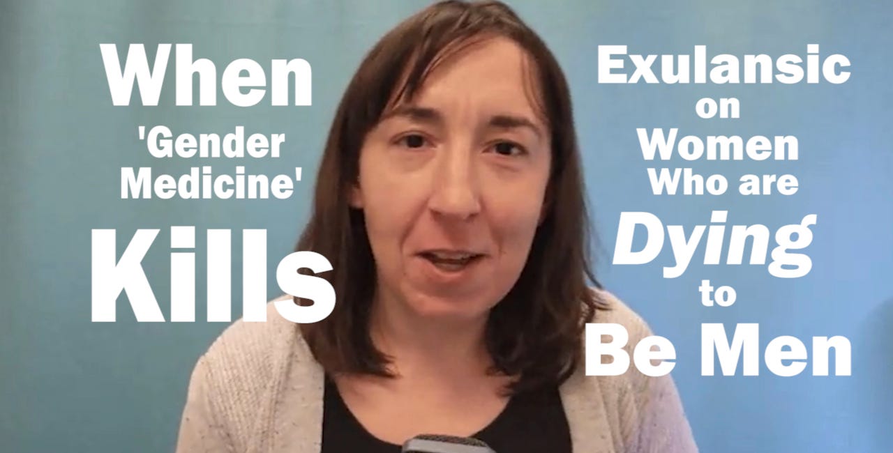 When 'Gender Medicine' Kills: Exulansic On Women Who Are Dying To Be Men