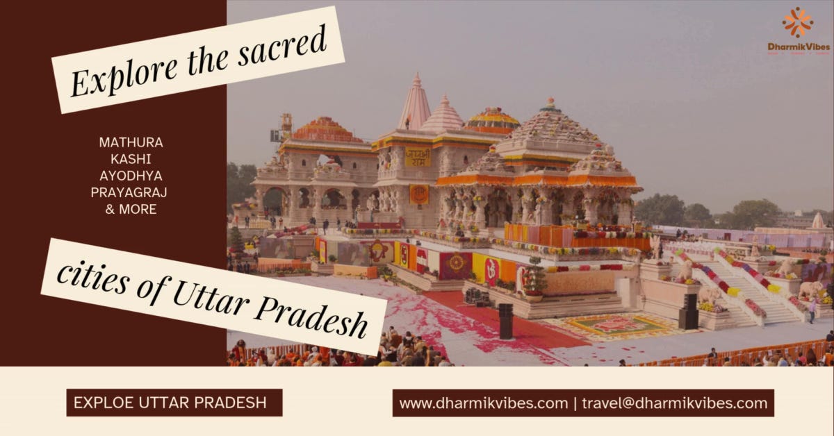 Uttar Pradesh Religious Series Part 2: Sacred Places of Uttar Pradesh – Hidden Gems and Local Tirths 