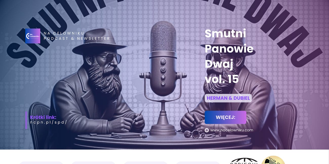 #145 Herman & Dubiel - Smutni Panowie Dwaj (vol. 15)