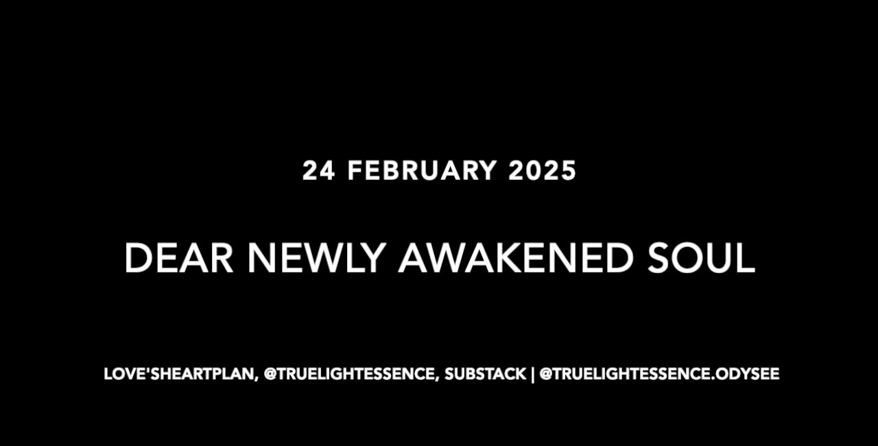 Dear Newly Awakened Soul