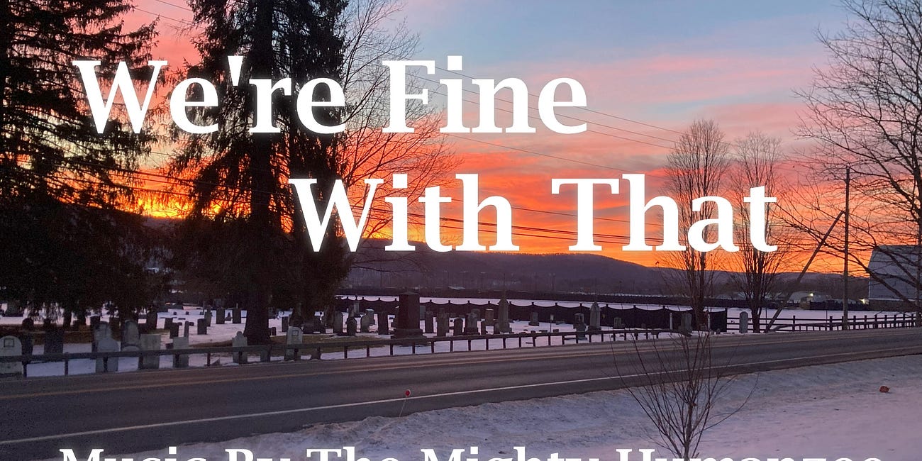 We're Fine With That