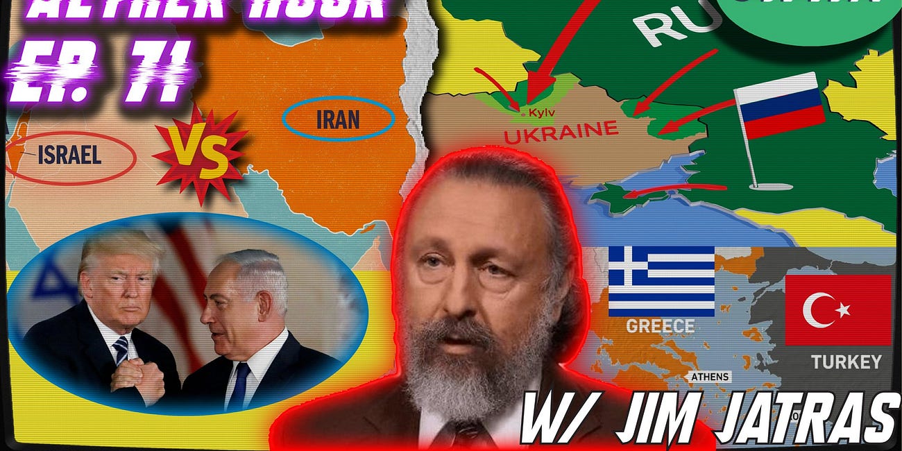 State of WWIII, Future of Ukraine, Greece vs. Turkey, US Wars for Israel, & MORE w/ Jim Jatras! Aether Hour Ep. 71