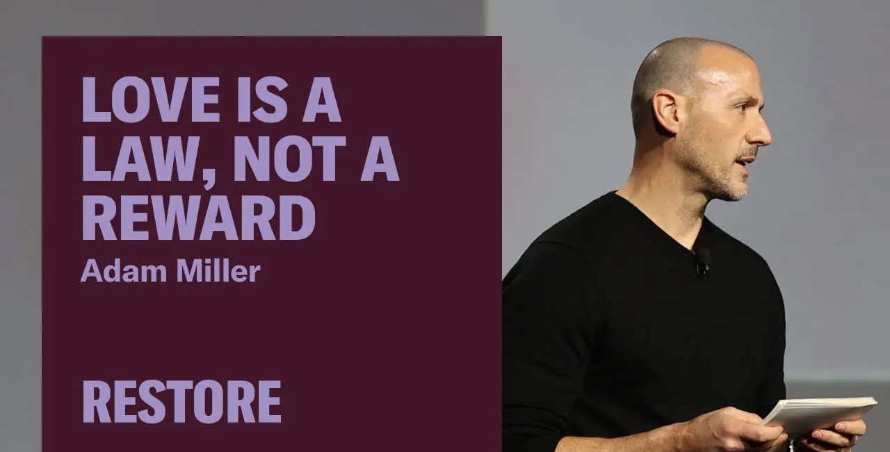 Adam Miller : Love is a Law, Not a Reward