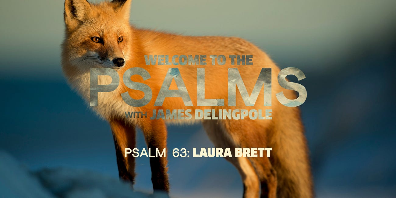 Psalm 63: Laura Brett