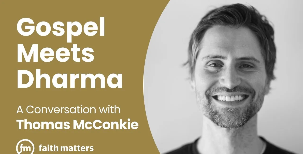 Thomas McConkie: Gospel Meets Dharma