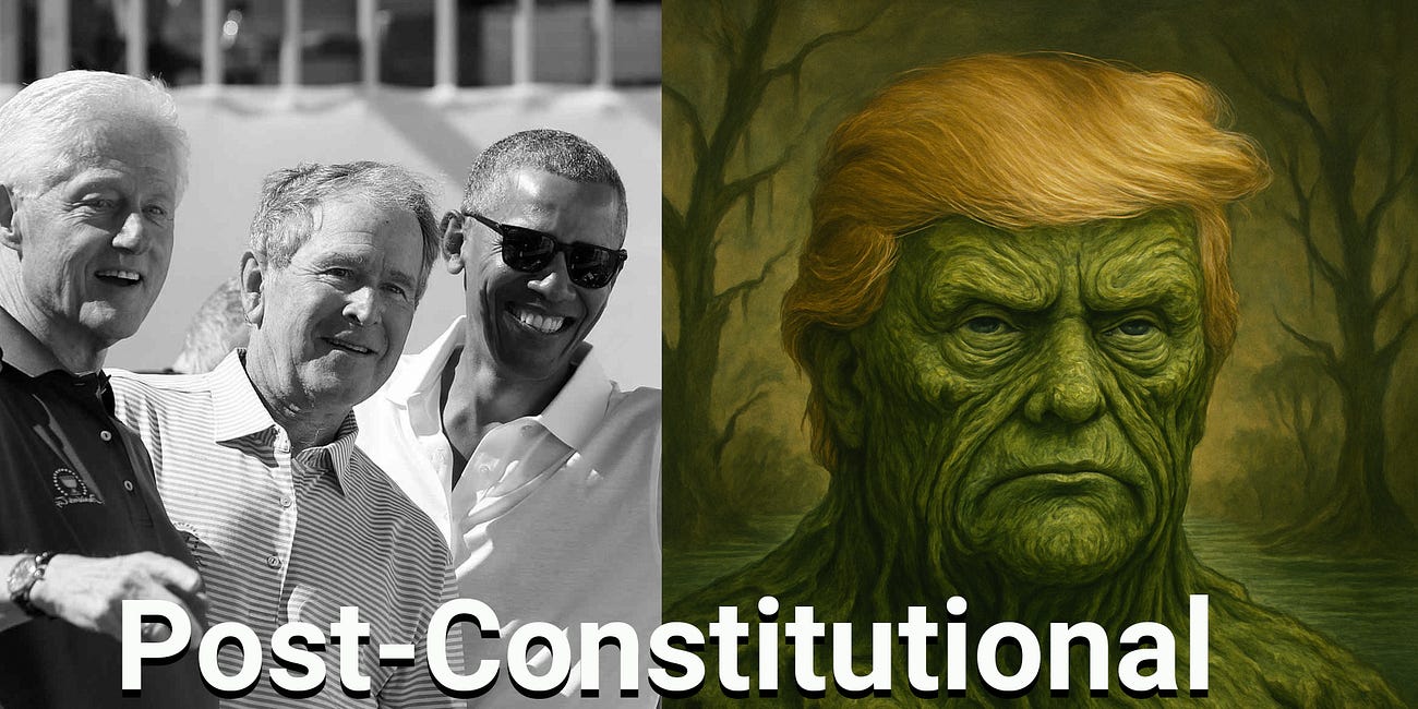 Post-Constitutional America: How Presidents Clinton, Bush & Obama Created President Trump