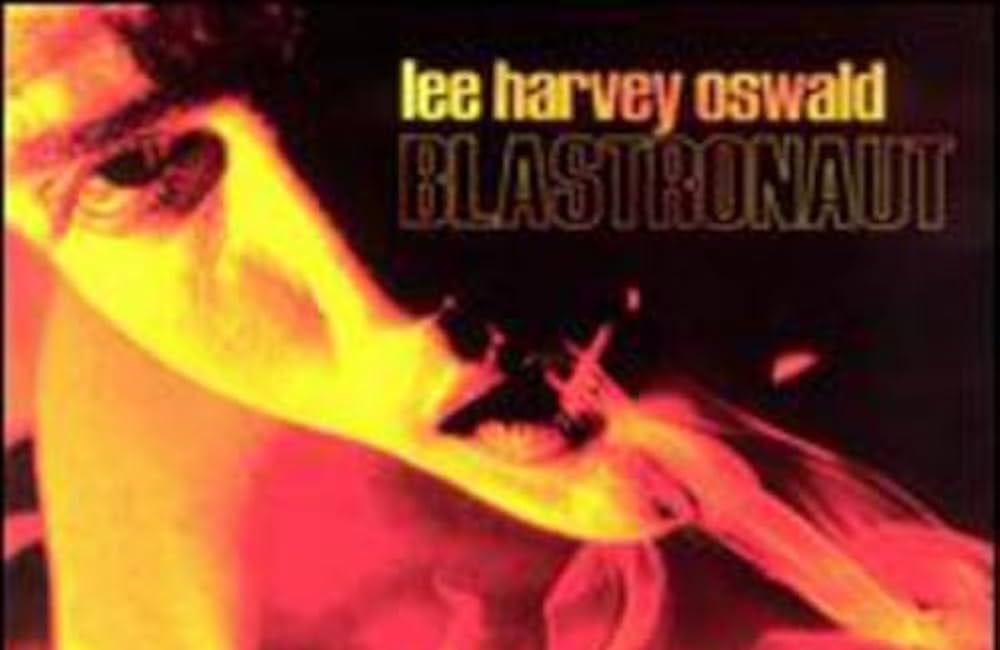 The Lee Harvey Oswald Band - Blastronaut | 90s Rock Revisited