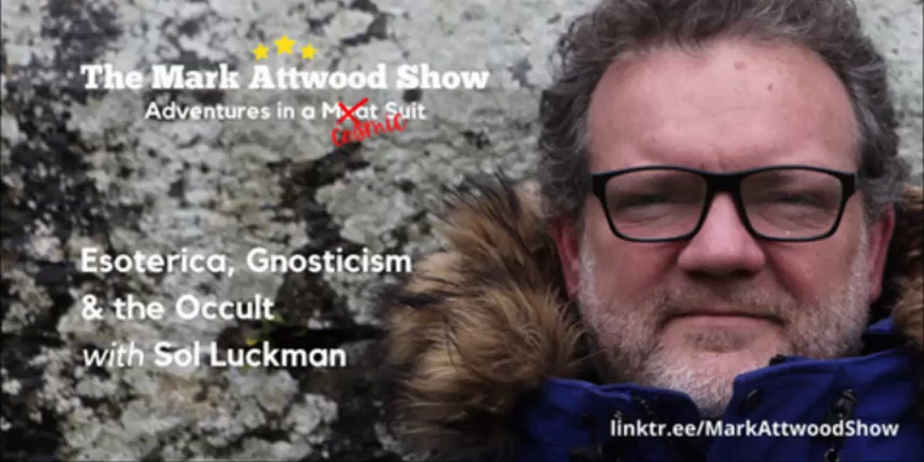 ❤️‍🔥 Sol Luckman on the Mark Attwood Show: Esoterica, Gnosticism & the Goddess in CALI THE DESTROYER
