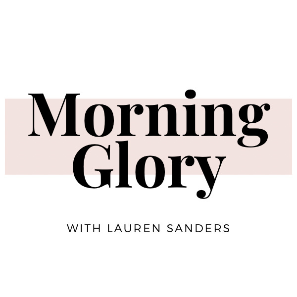 Morning Glory with Lauren Sanders