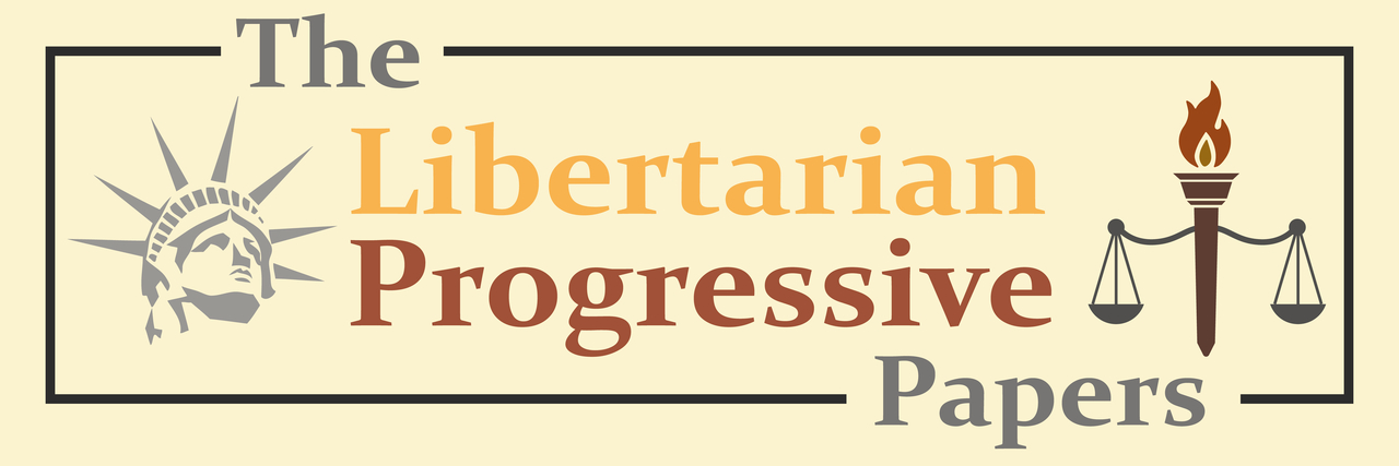 The Libertarian-Progressive Papers