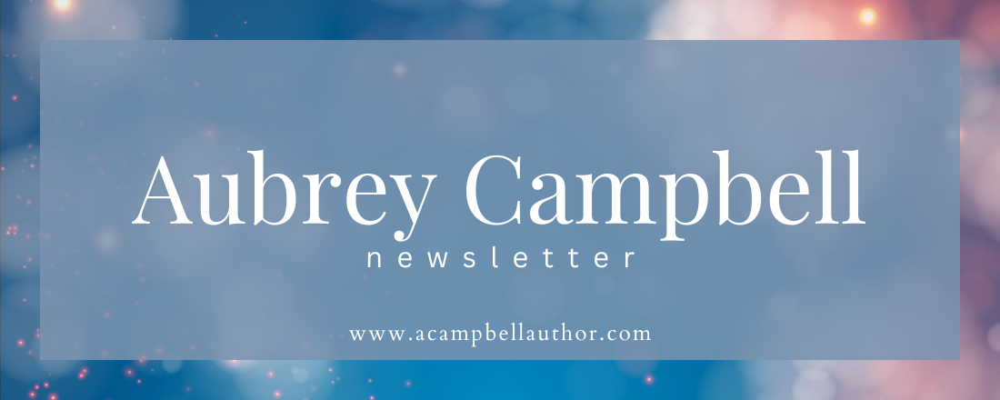 Aubrey Campbell's Newsletter