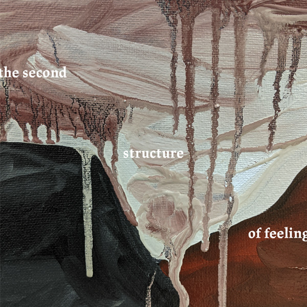 The Second Structure of Feeling