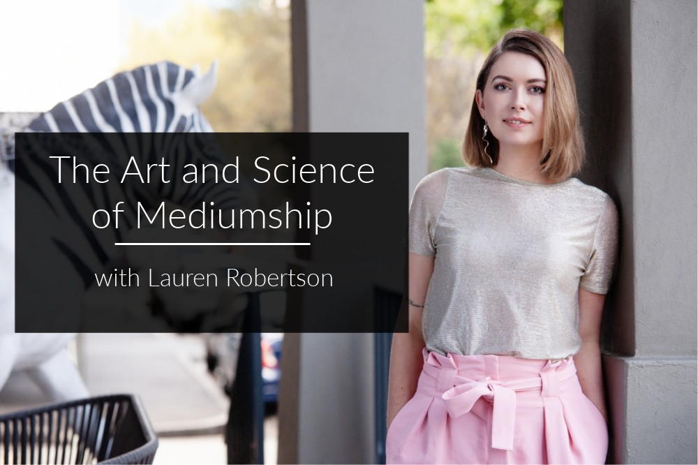 The Art and Science of Mediumship
