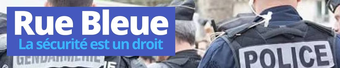 Rue Bleue - La sécurité est un droit