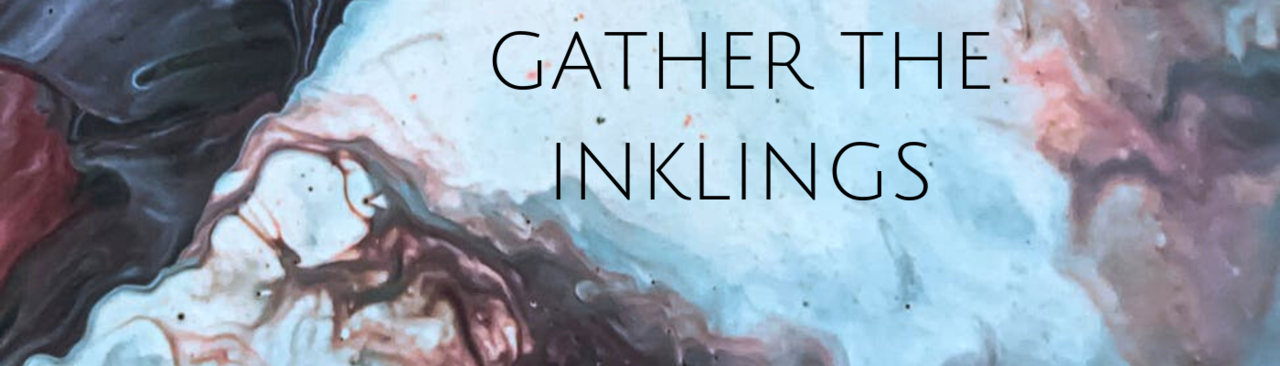 gather the inklings