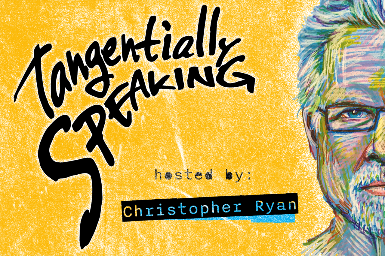 Tangentially Speaking with Chris Ryan