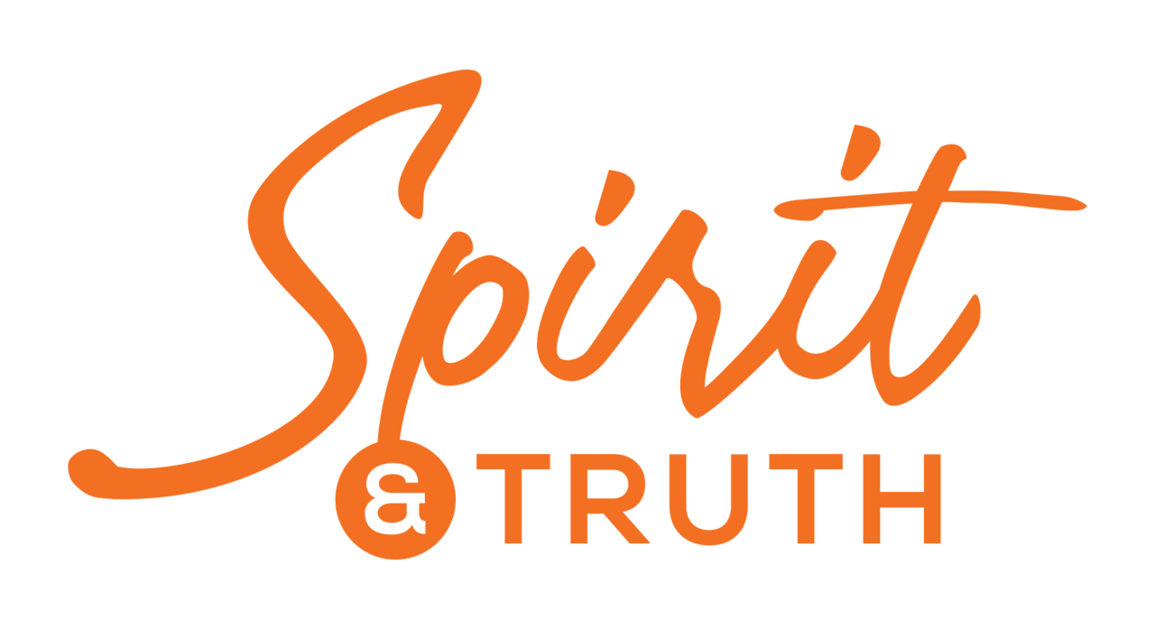 Spirit & Truth