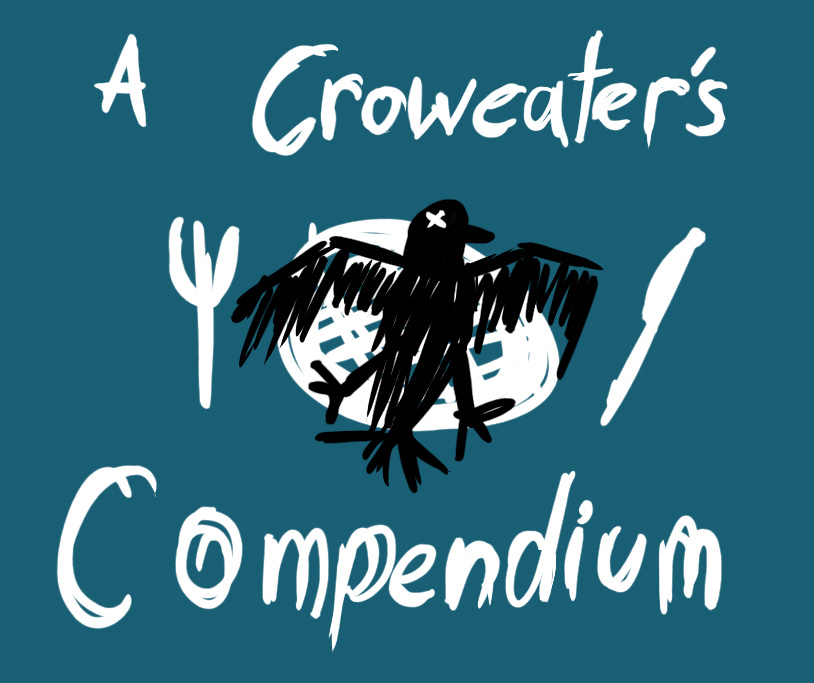 A Croweater's Compendium