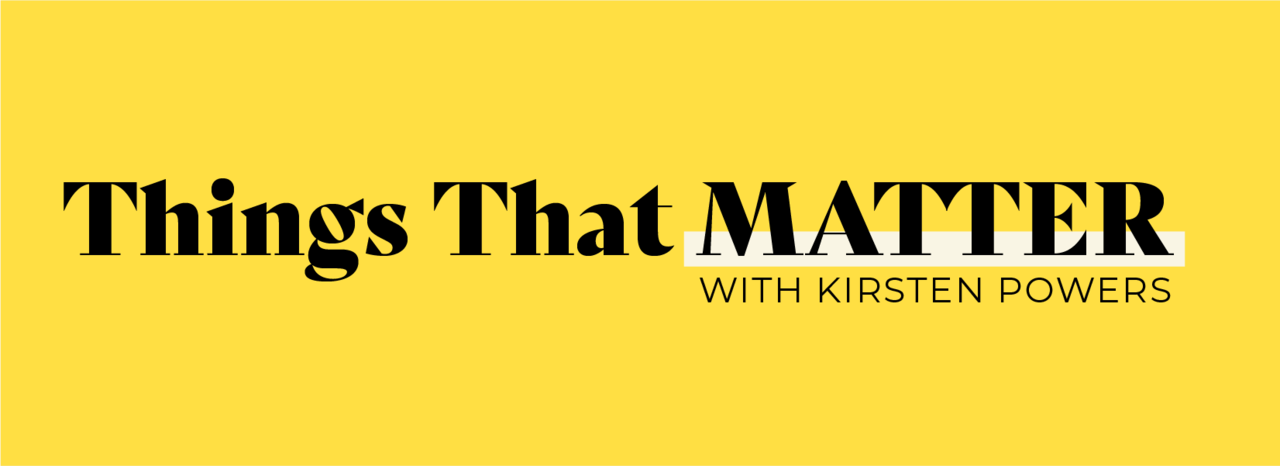 Things That Matter with Kirsten Powers 
