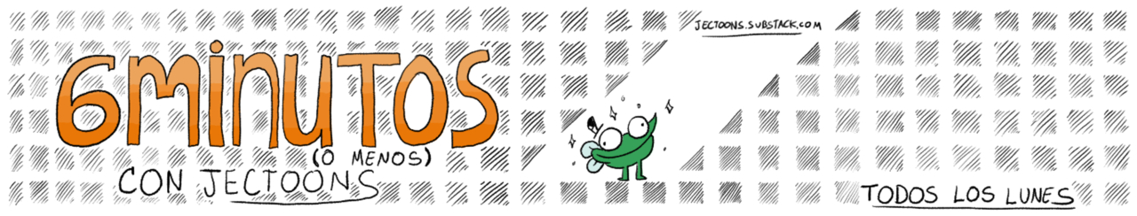 6 Minutos (o Menos) - Con Jectoons