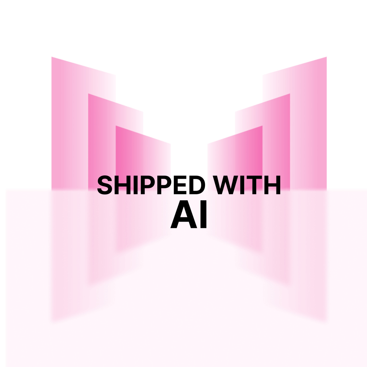 Shipped with AI