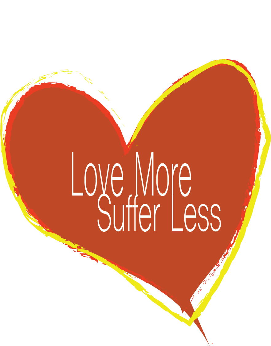 Love More Suffer Less