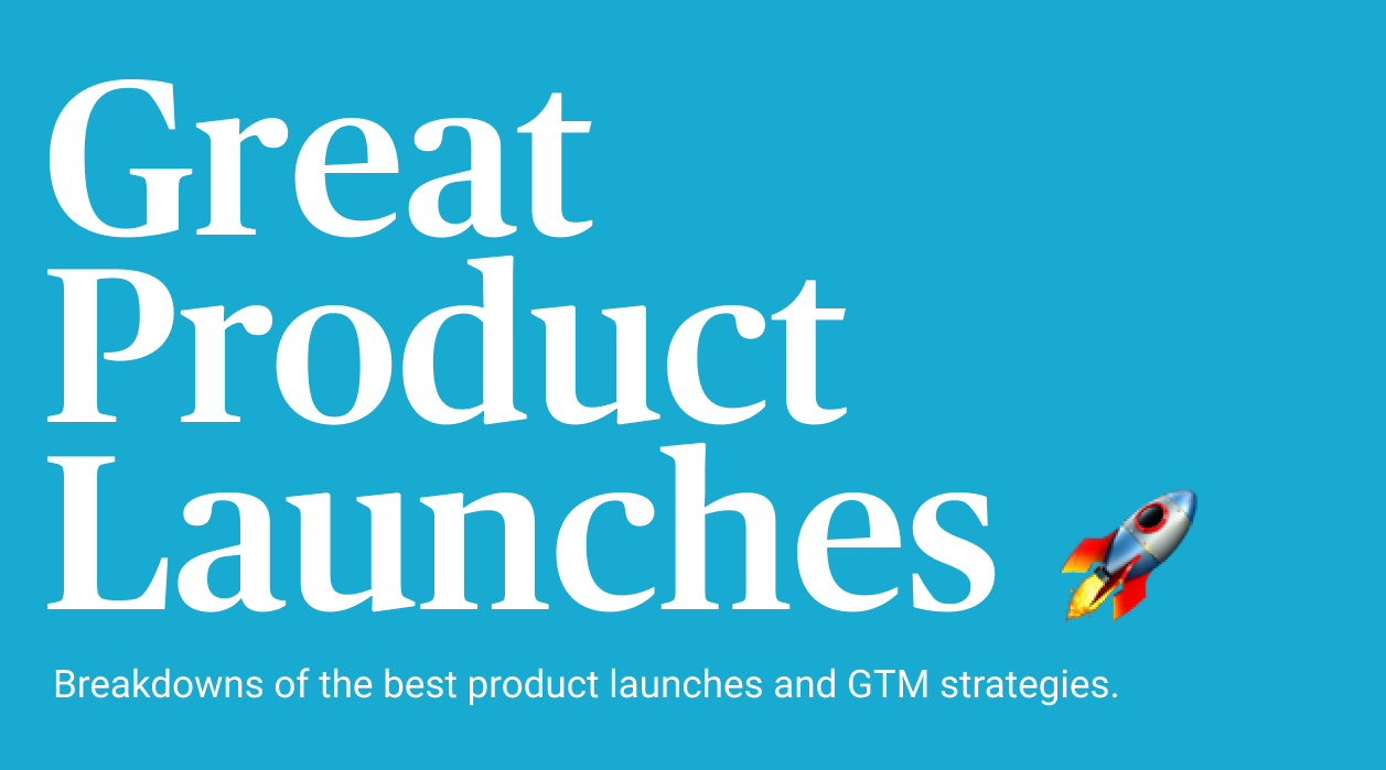 Great Product Launches