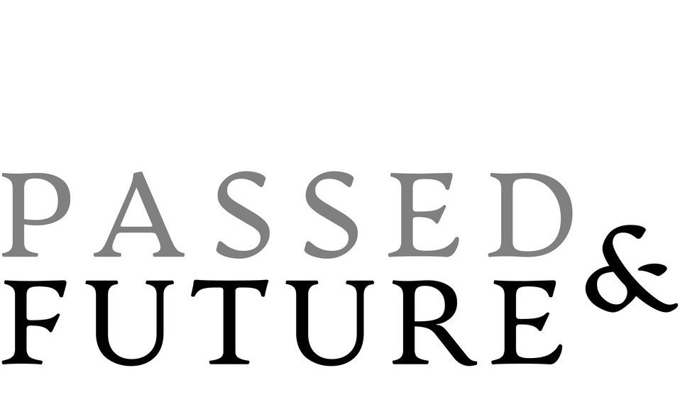 Passed & Future