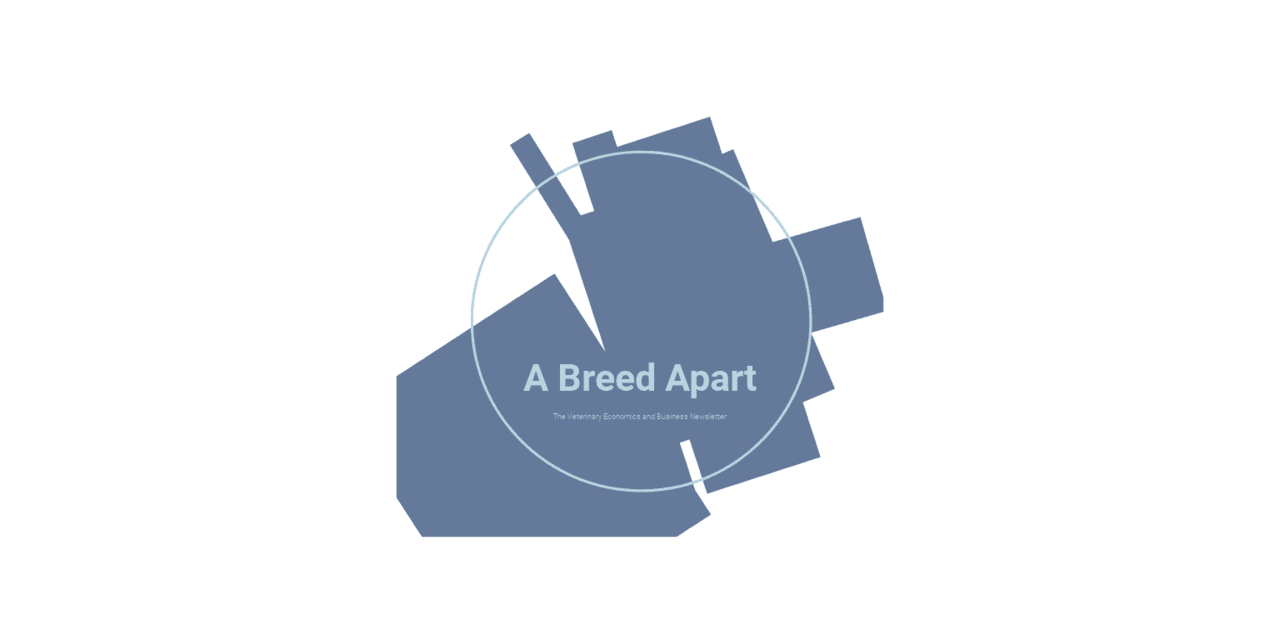 A Breed Apart: The Veterinary Economics and Business Newsletter