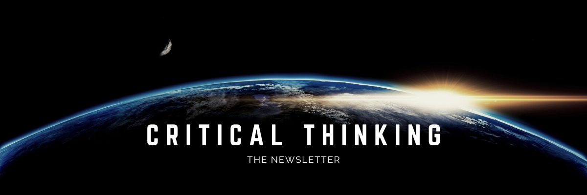 Critical Thinking - The Newsletter