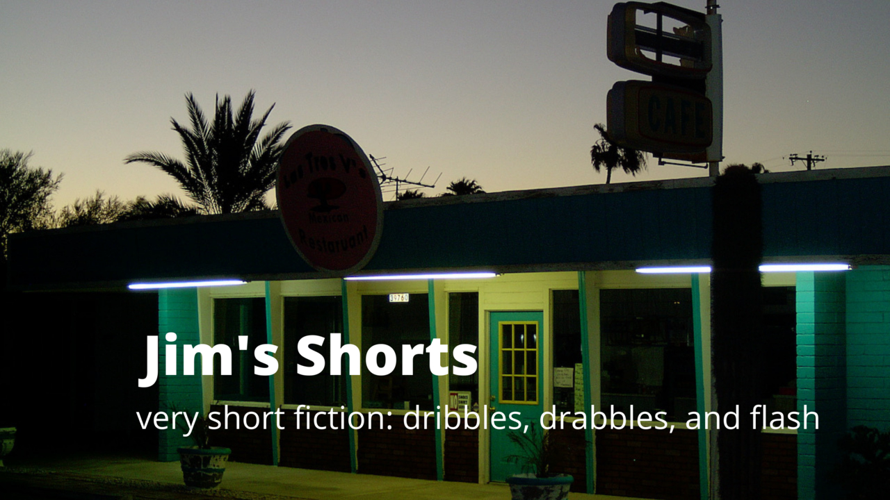 Jim's Shorts (micro and flash fiction)