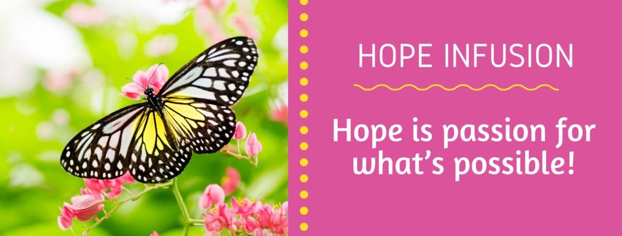Hope Infusion ~ Hopeful stories that encourage & inspire!