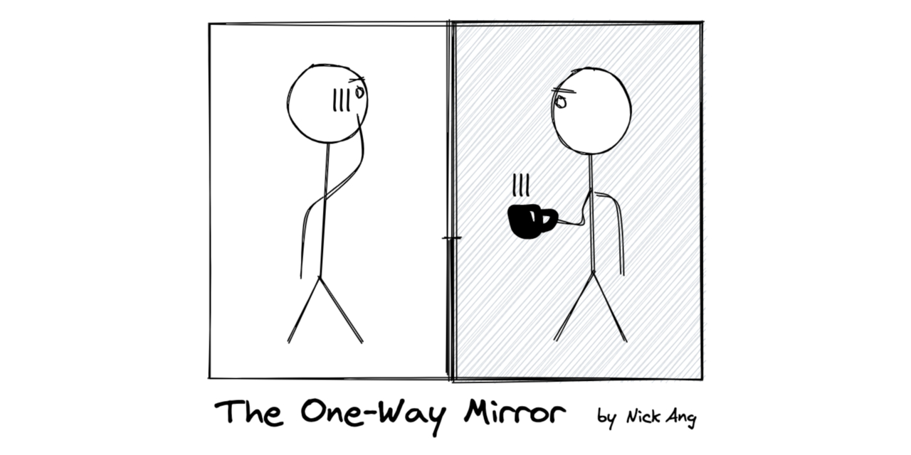 The One-Way Mirror