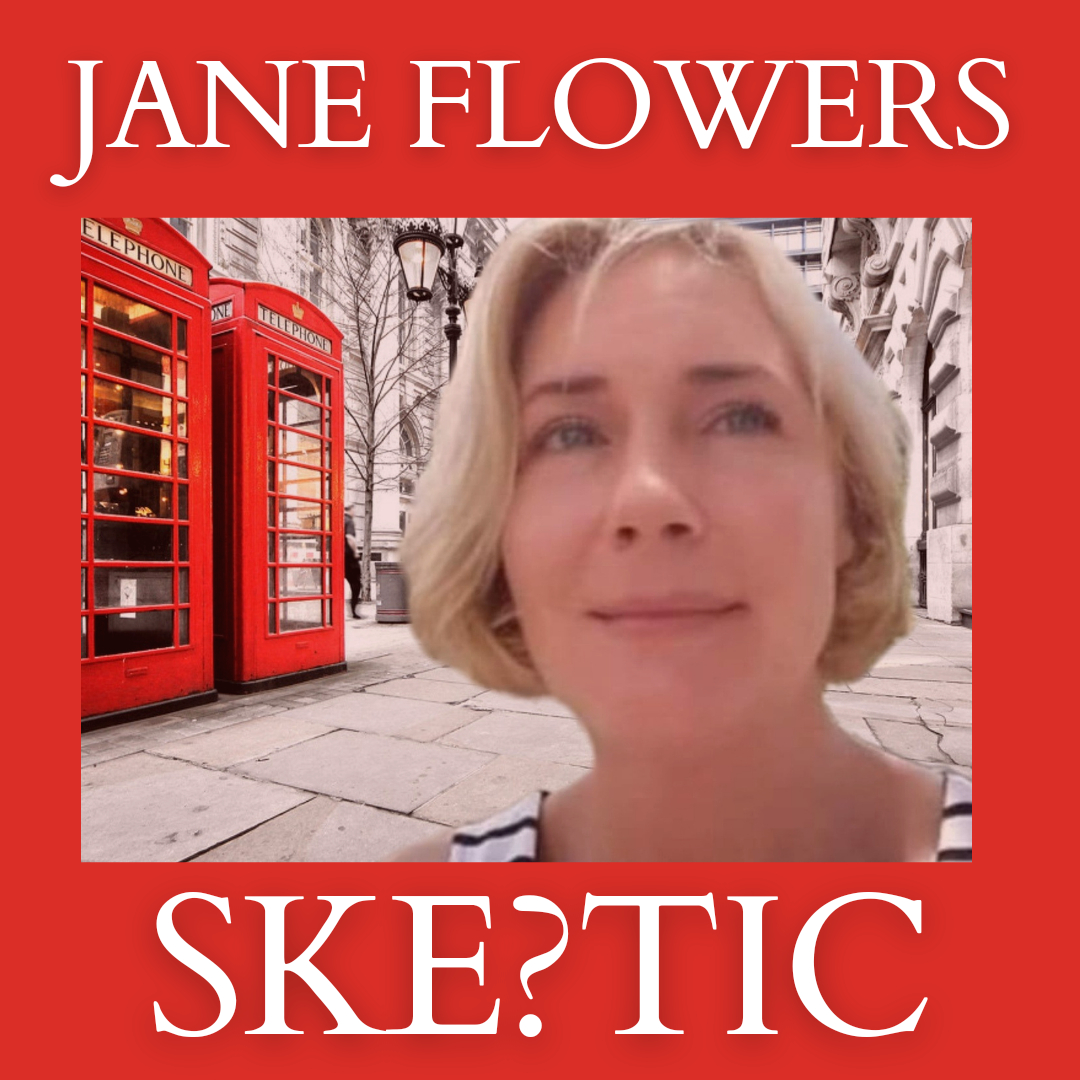 SKEPTIC by Jane Flowers